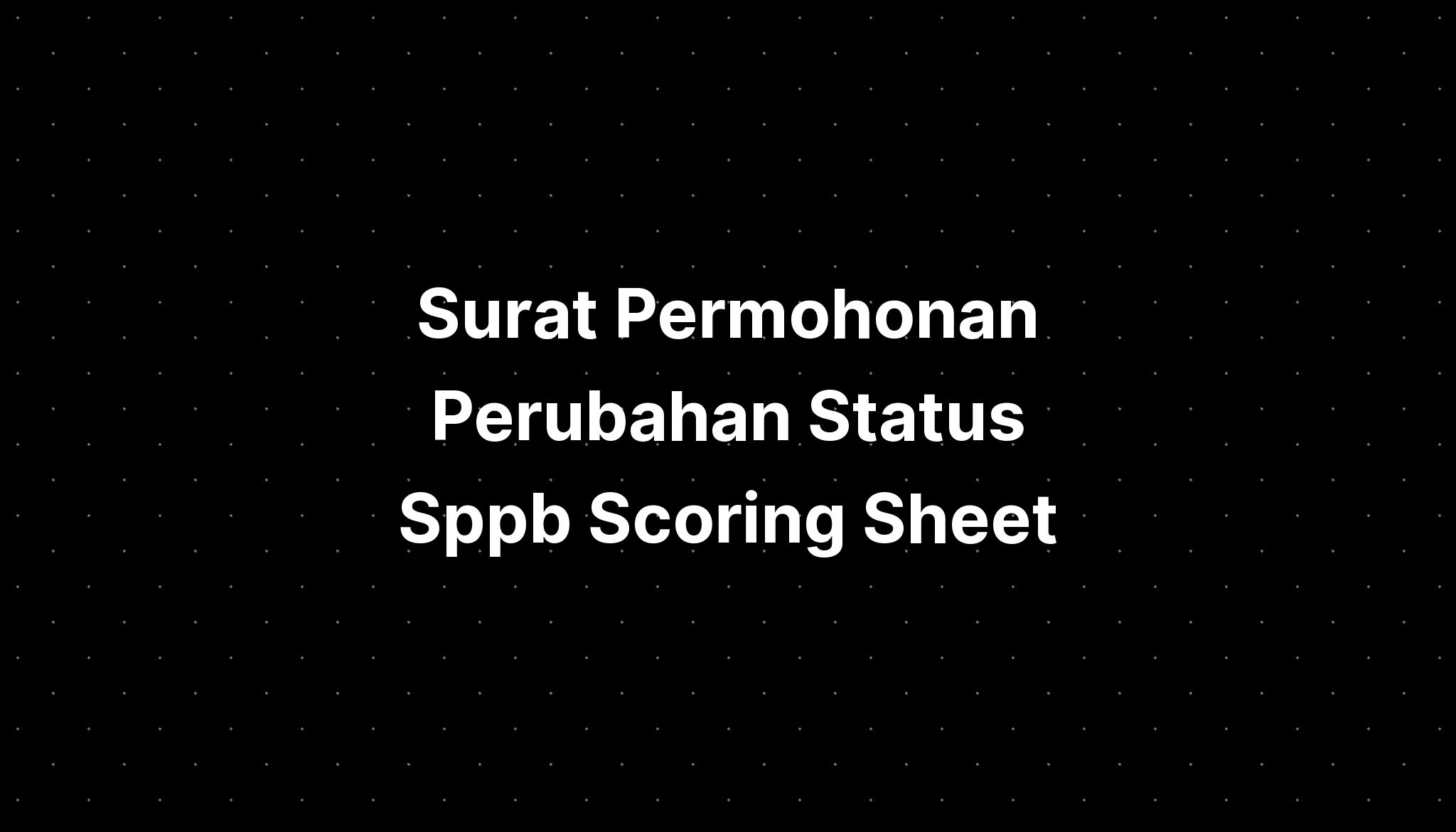 surat-permohonan-perubahan-status-sppb-scoring-sheet-imagesee